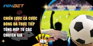Chiến lược cá cược bóng đá trực tiếp từ các chuyên gia chien luoc ca cuoc bong da truc tiep tong hop tu cac chuyen gia