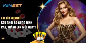 Tài xỉu Winbet - Sân chơi cá cược đỉnh cao, thắng lớn mỗi ngày! Tài xỉu Winbet